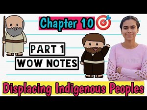Chapter 10 Displacing Indigenous Peoples Part 1 History Class 11th I NCERT CBSE