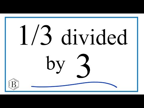 1/3 divided by 3 (One-Third Divided by Three)