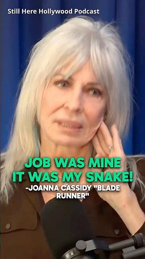 "I Knew I'd Get Blade Runner. It Was My Snake!" -Joanna Cassidy