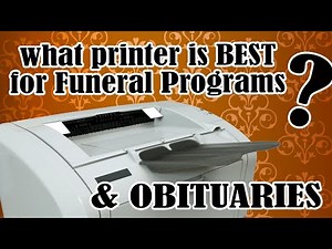 What Printer Is Best For Printing Obituaries or Funeral Programs?
