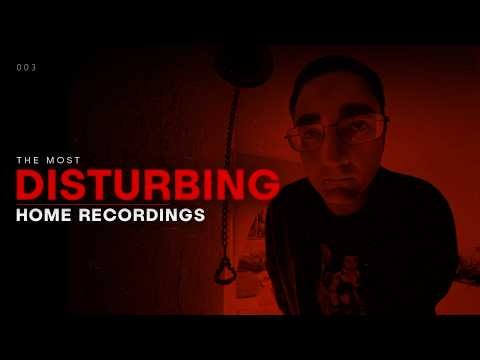 The Most Disturbing Home Recordings [3]