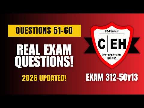 (2026 UPDATED) Certified Ethical Hacker (CEH v13 - 312-50v13) Real Exam Questions | Q51–60