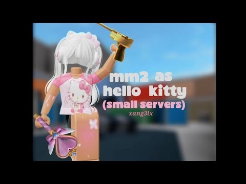 Mm2 as hello kitty! *small servers*