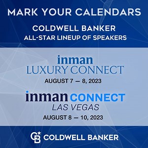 Mark your calendars for Inman Luxury Connect and Inman Connect Las Vegas, Aug 7-10! Don't miss the Coldwell Banker® brand's all-star lineup of speakers, including President / CEO Anywhere Franchise Brands and interim Coldwell Banker President of Affiliate Business Liz Gehringer, VP of Global Luxury, Coldwell Banker Michael Altneu, Coldwell Banker Real Estate Broker, Executive Producer and Host Page Turner, and more! Sign up to join or learn more: https://events.inman.com/luxury-connect https://e