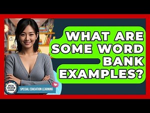 What Are Some Word Bank Examples? - Special Education Learning