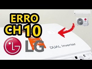 COMO RESOLVER ERRO CH 10 LG DUAL INVERTER - RESOLVIDO.