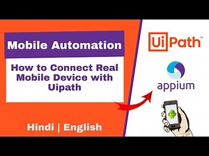 Mobile Automation Step wise Configuration in Uipath | How to Connect Real Mobile Device with Uipath