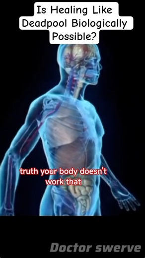 Is Healing Like Deadpool Biologically Possible? #doctorswerve #medicalshorts #shorts