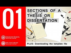 01 Sections of a Thesis or Dissertation and Downloading the Template File
