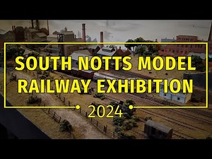 SOUTH NOTTS MODEL RAILWAY EXHIBITON 2024