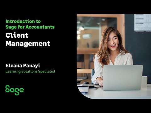 Sage (UK): Introduction to Sage for Accountants: Client Management