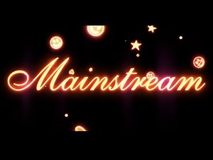 Mainstream "Trailer"
