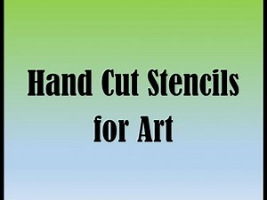Hand Cut Stencils for Art