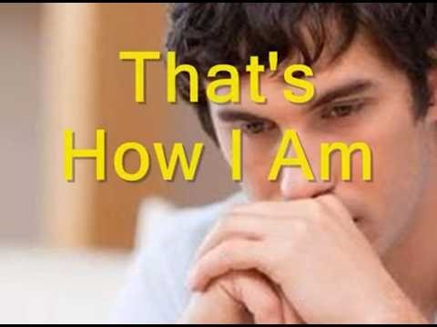 #190- That's How I Am