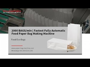 2000 BAGS/min | Fastest Fully Automatic Food Paper Bag Making Machine | View Description