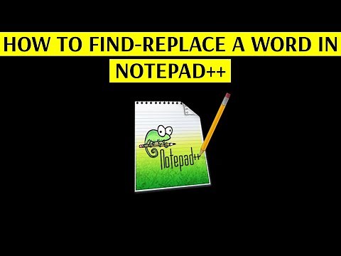 How to Find & Replace a Word in Notepad++ Text Editor - [Increase Your Productivity]