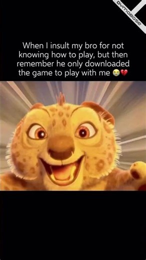 When I insult my bro for being bad at a game that he downloaded just to play with me - Meme