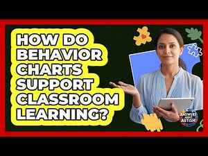 How Do Behavior Charts Support Classroom Learning?
