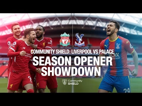2025 Community Shield: Liverpool vs Crystal Palace | How to Watch & Match Preview