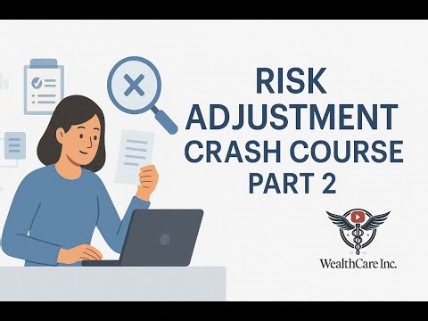 Mastering Risk Adjustment Coding - Episode 2: From Principles to Practice