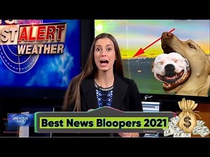 Best News Bloopers 2021
