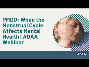 PMDD: When the Menstrual Cycle Affects Mental Health - Understanding Symptoms & Support | Webinar