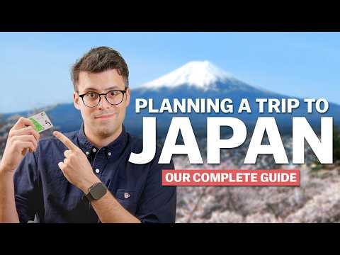 How to Plan Your First Trip to Japan - 2026 Edition