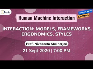 Human Machine Interaction - Interaction: Models, Frameworks, Ergonomics, Styles - 21 Sep, 7 PM