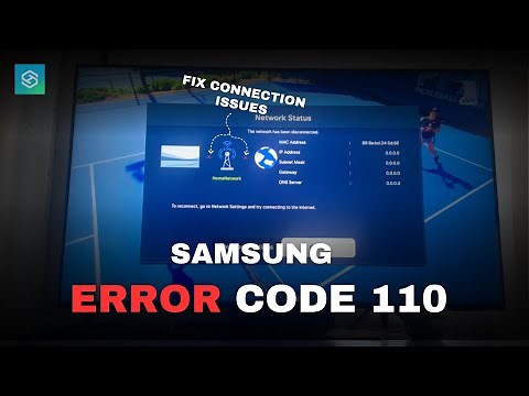 Fix Samsung TV WiFi Connection Issues (Error Code 110)