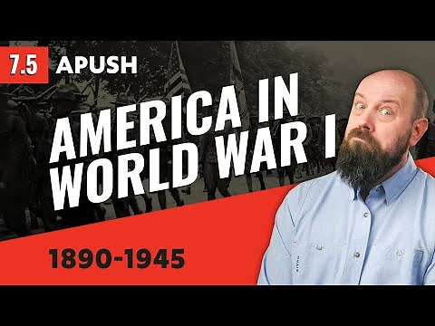 U.S. Entry into WORLD WAR I [APUSH Review]