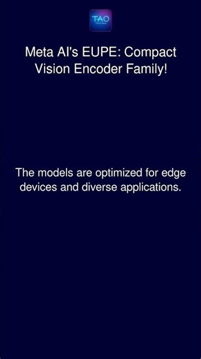 Meta AI's EUPE: Compact Vision Encoder Family!