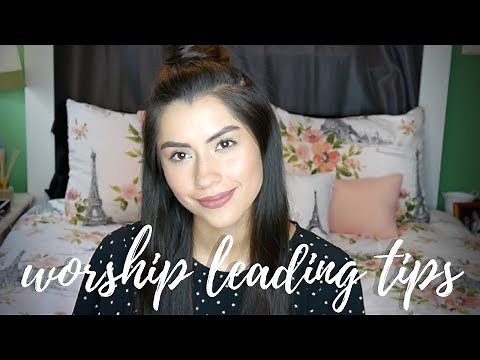 How to Lead Worship + 4 Tips for Worship Leaders