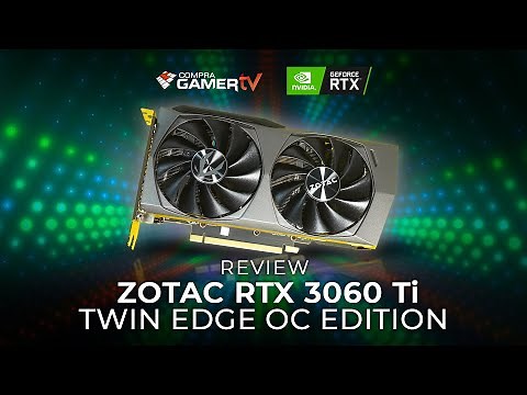 Zotac RTX 3060 Ti 8GB ¿Podrá con la 2080 Super? - Review Español l #CompraGamerTV