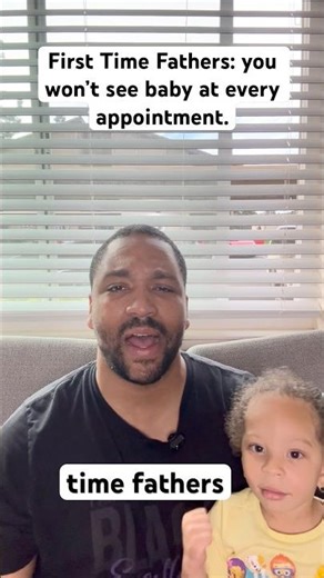 First time fathers: You will only see baby a couple of times before due date