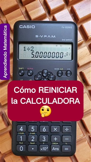 Cómo REINICIAR la CALCULADORA CIENTÍFICA 🤔
