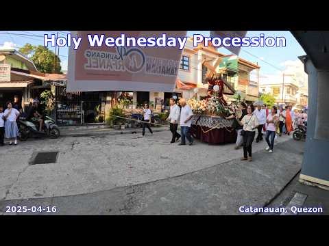 2025-04-16 Holy Wednesday Procession @ Catanauan, Quezon