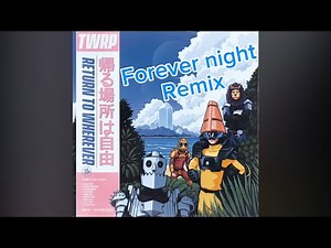 All Night Forever remix (forever night song)