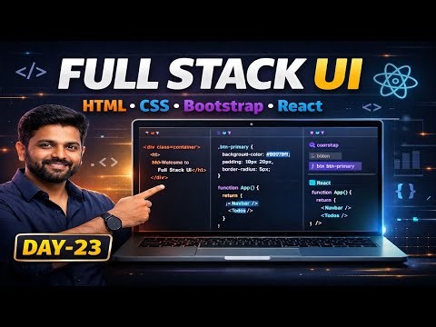 Full Stack UI Development Day 23 | HTML CSS Bootstrap React | Frontend Roadmap 2026