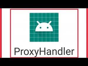 How To Fix Proxy Handler Problem Solve in Android