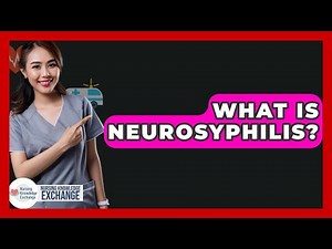 What Is Neurosyphilis? - Nursing Knowledge Exchange