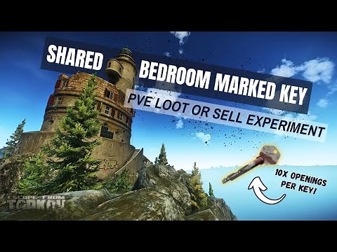 SHARED BEDROOM MARKED KEY - PVE LOOT OR SELL EXPERIMENT - ESCAPE FROM TARKOV 1.0