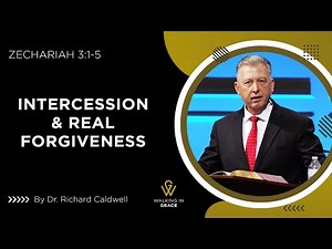 Intercession & Real Forgiveness | Zechariah 3:1-5