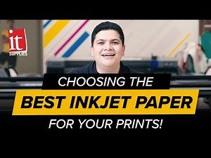 Choosing the Best Inkjet Paper for your Prints