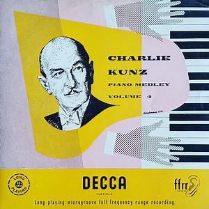 Charlie Kunz - Piano Medley Volume 4