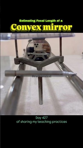 Estimating focal length of a convex mirror || #physics #optics #experiements