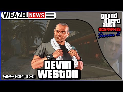 Devin Weston | Grand Theft Auto Biographies | S2E13