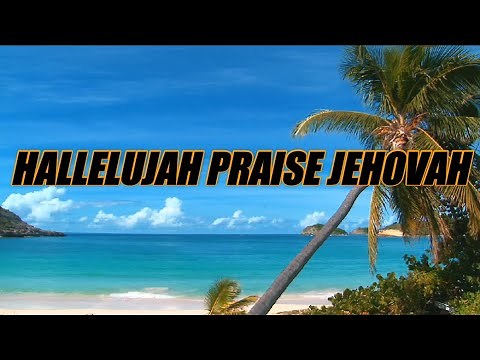 Hallelujah, Praise Jehovah acapella with lyrics