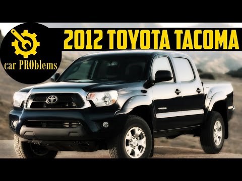 2012 Toyota Tacoma Problems - Should you buy used?