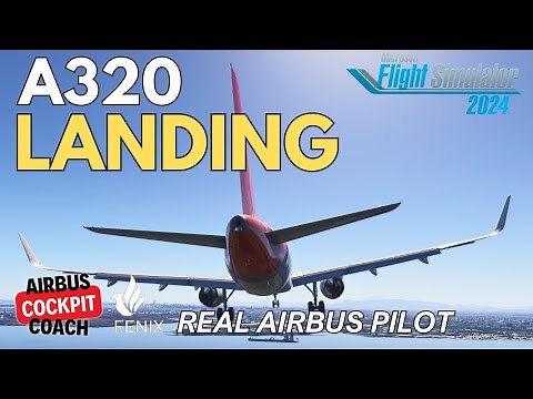 How to Land the A320 Like a Real Pilot | MSFS 2024 Tutorial