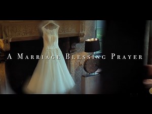 A Marriage Blessing Prayer HD